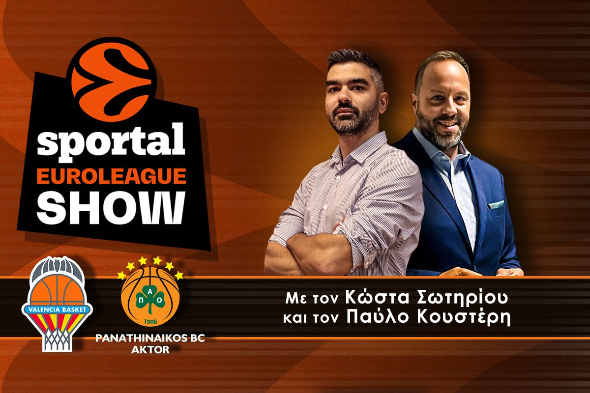 Sportal Euroleague Show: Πρώτο βιολί ο Βιλντόζα, γκάφα ο Ντέιβις και μεγάλο «διπλό» του Παναθηναϊκού στη Βαλένθια