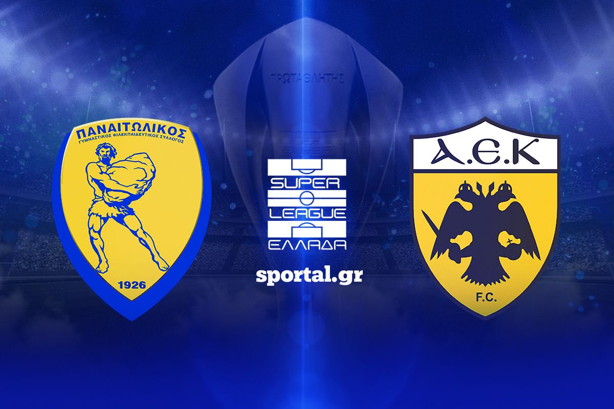 LIVE: ΠΑΝΑΙΤΩΛΙΚΟΣ – ΑΕΚ