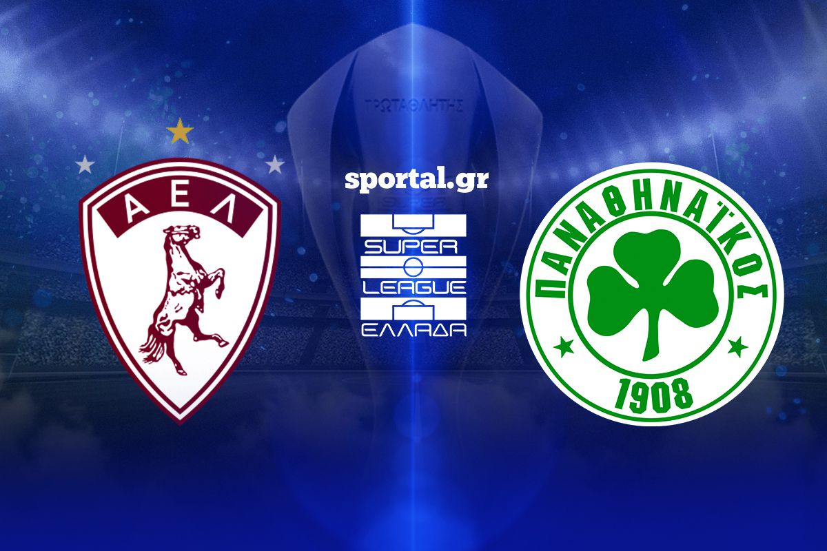 LIVE: ΑΕΛ NOVIBET – ΠΑΝΑΘΗΝΑΪΚΟΣ