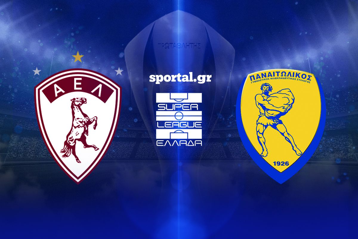 LIVE: ΑΕΛ NOVIBET – ΠΑΝΑΙΤΩΛΙΚΟΣ