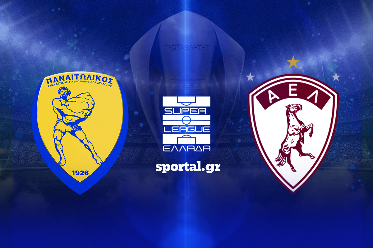 LIVE: ΠΑΝΑΙΤΩΛΙΚΟΣ – ΑΕΛ NOVIBET