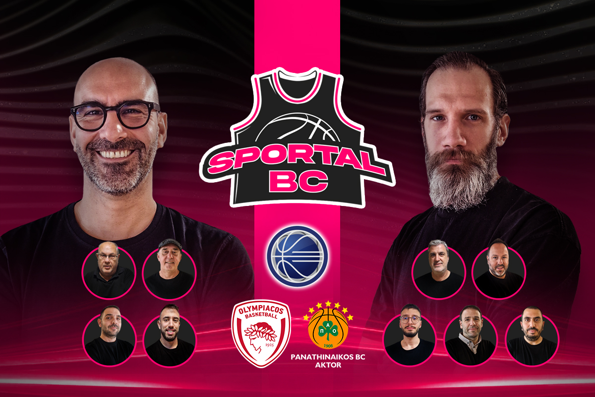 Sportal BC LIVE από το ΣΕΦ: Pre-Game για το Ολυμπιακός – Παναθηναϊκός στους τελικούς της Stoiximan GBL